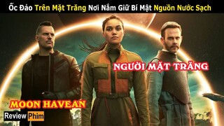 [Review Phim] Những Con Người Lên Mặt Trăng Sống mang theo Bí Mật Sống Còn | Moonhaven 2022 Phần 1