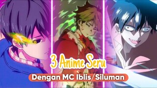 Yang Cari MC Iblis/ Siluman Overpower Dengan Cerita Seru Dan Ringan, Ini Dia !