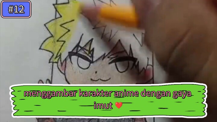 menggambar karakter anime dengan gaya imut❤️ | part 12