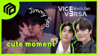 Moment ep.1 | จิมมี่ซี Jimmy Sea [Vice versa Series รักสลับโลก]