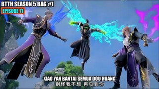 BTTH SEASON 5 EPISODE 71 SUB INDO - Xiao Yan Mode Dewa Bantai Semua Dou Huang