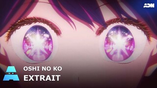 Oshi no ko | Extrait | ADN