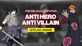 Apa itu Antihero dan Antivillain? | Istilah Anime
