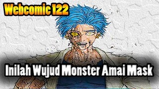 Wujud Monster Amai Mask Terbongkar - Webcomic 122