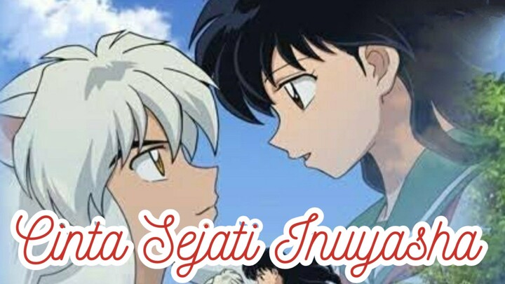 Bukan Kikyō?! Inilah Cinta Sejati Inuyasha yang Sebenarnya!