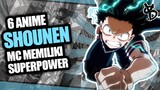 6 Rekomendasi Anime Shounen MC OVERPOWER!