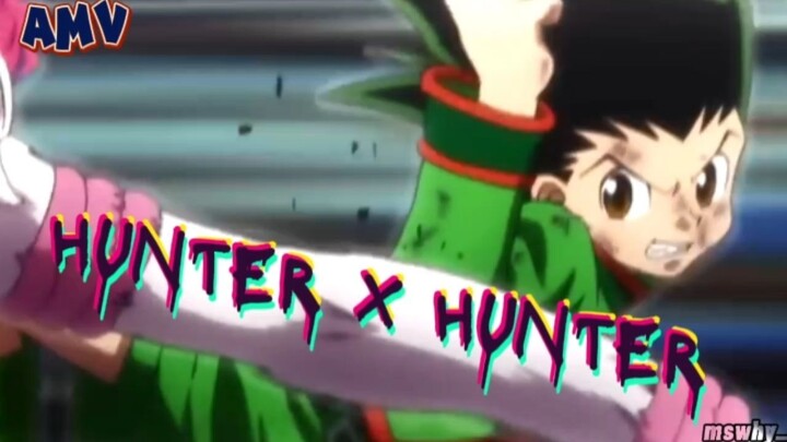 HUNTER X HUNTER [AMV]