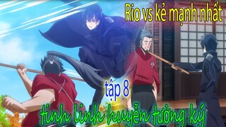 "Rio Đánh Bại Người Mạnh Nhất Vương Quốc" Tinh Linh Huyễn Tưởng Ký Tập 8 #4 Review Phim Anime Hay
