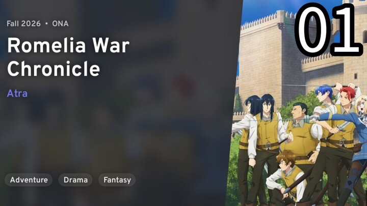 EPISODE 01 R o m e l i a Wa r C h r o n i c l e
