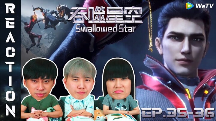 [REACTION] Swallowed Star มหาศึกล้างพิภพ (ซับไทย) | EP.35-36 | IPOND TV