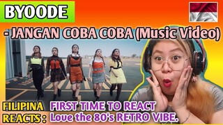 BYOODE - JANGAN COBA COBA (Music Video) || FILIPINA FIRST TIME TO REACT