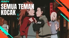 [AMV EDIT] SEMUA TEMAN KOCAK