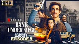 Bank under siege (2024) Season 1 Episode 4 HD [Hindi हिन्दी]🕸️Netflix web series