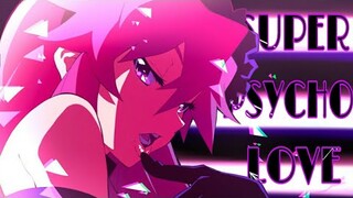 Anime mix「AMV」~ Super Psycho Love | ft. Arelin Gremory