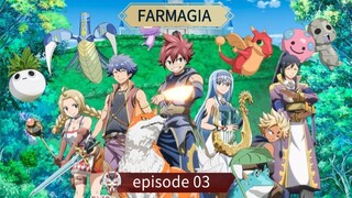 Farmagia episode 03
