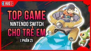 Top 10 Game hay nhất cho trẻ em trên Nintendo Switch (Phần 2)