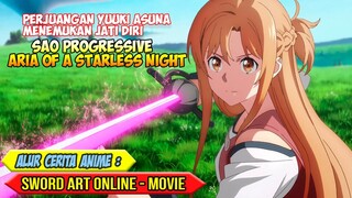 SELURUH ALUR CERITA ANIME - SWORD ART ONLINE THE MOVIE: PROGRESSIVE - ARIA OF A STARLESS NIGHT