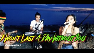 I Won't Last A Day Without You - Carpenters | Kuerdas Reggae Version feat. Jolliana Marie