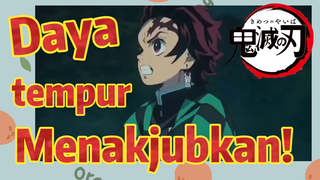 Daya tempur Menakjubkan!