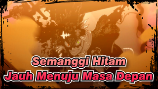 Semanggi Hitam | [MAD]  Jauh Menuju Masa Depan