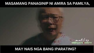 Ano nga bang nais iparating ng masamang panaginip ni Amira? (shorts) | Makiling