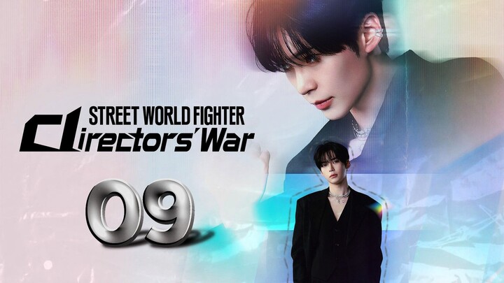 [ᴜɴᴄᴜᴛ] 🇰🇷 Street World Fighter: Directors' War | Episode 9 (𝙴𝙽𝙶𝙻𝙸𝚂𝙷 𝚂𝚄𝙱)