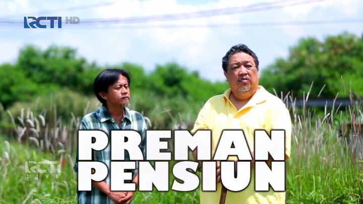 Preman Pensiun Full Part 09
