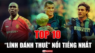 Top 10 “LÍNH ĐÁNH THUÊ” nổi tiếng nhất Thế giới