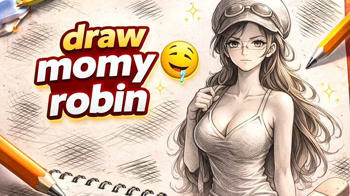 draw mommy robin 🤤