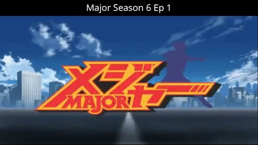 Major Season 6 Episode 1 Tagalog (AnimeTagalogPH) - BiliBili