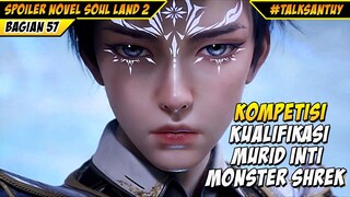 HUO YUHAO KOMPETISI MONSTER AKADEMI SHREK 🔥 - SOUL LAND 2 DONGHUA 57