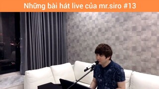 Những bài hát live của mr.siro p13