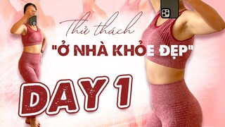 THỬ THÁCH Ở NHÀ KHOẺ ĐẸP - DAY 1 GIẢM CÂN ĐẸP DA