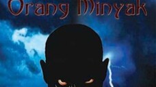 Orang Minyak 2007 full movie