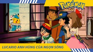 Review Phim Pokemon 08 , Lucario Anh Hùng Của Ngọn Sóng  , Tóm tắt  Phim Hoạt Hì