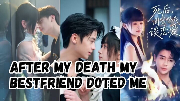 After My Death My Bestfriend Doted On Me