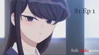 S1 E1 | Sub Indonesia|Komi-san wa Comyushou desu/Komi Can't Communicate