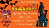 👻🎃Hallowen Special The Movie 2022🎃👻(Strongman Gargantuar,Eddie Garcia & Lindsey Custodio)