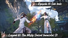 [ EPISODE 15 ] Legend Of The Misty Sword Immortal - 1080p Super Duper HD Sub Indo