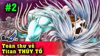 Titan thủy tổ - Nguồn gốc, xuất xứ, hạn sử dụng P2