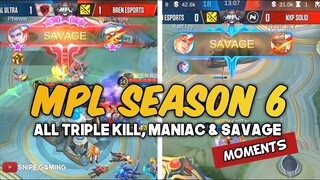 EVERY TRIPLE KILL, MANIAC & SAVAGE MOMENTS OF MPL SEASON 6 [HD]