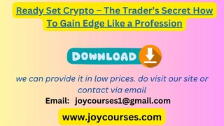 Ready Set Crypto – The Trader’s Secret How To Gain Edge Like a Profession