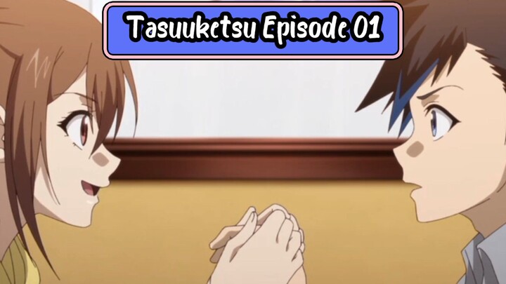 Tasuuketsu Episode 01