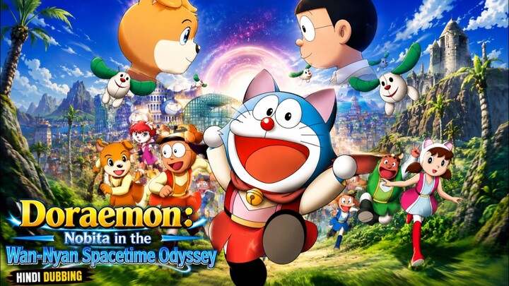 Doraemon: Nobita in the Wan-Nyan Spacetime Odyssey full movie in Hindi dubbing 1080p