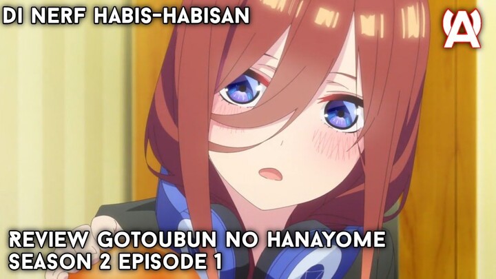 Review Gotoubun no hanayome season 2 episode 1 | #BahasAnime