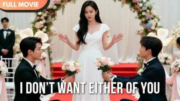 I Dont Want Either Of You. : EngDub / EngSub