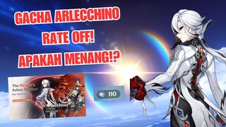 GACHA ARLECCHINO RATE OFF!? APAKAH FATHER AKAN PULANG??? - Genshin Impact