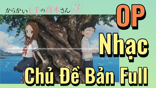 (Nhất Quỷ Nhì Ma, Thứ Ba Takagi S3) OP Nhạc Chủ Đề Bản Full