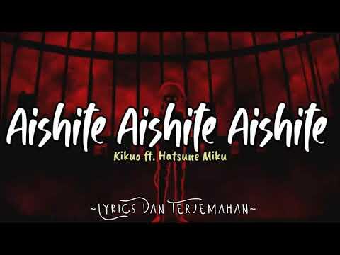 Aishite Aishite Aishite – Kikuo ft. Hatsune Miku | Lirik Dan Terjemahan Indonesia