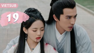 VIETSUB | Thả Thính Phượng Minh (Dance of the Phoenix) - Tập 19 | Dương Siêu Việt & Từ Khai Sính